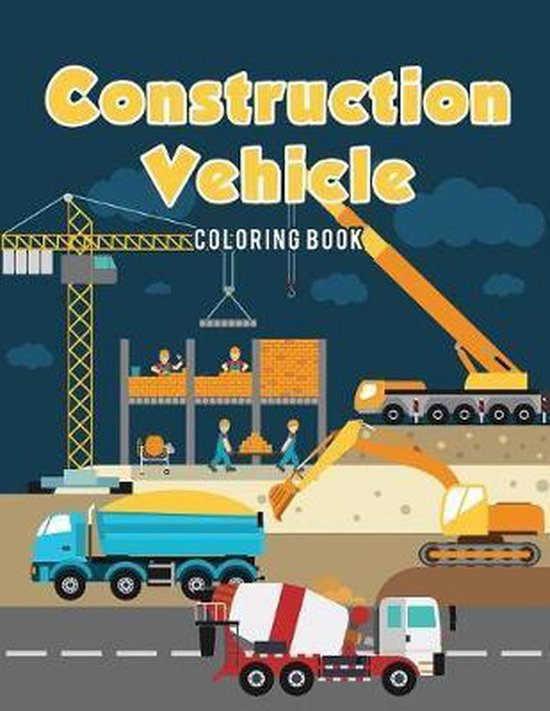 Construction Vehicle Coloring Book - cover