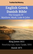 Parallel Bible Halseth English 1773 - English Greek Danish Bible - The Gospels IV - Matthew, Mark, Luke & John