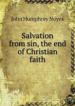 Salvation from sin, the end of Christian faith