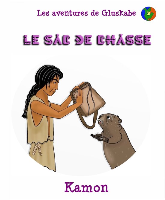 Les aventures de Gluskabe 3 - Les aventures de Gluskabe/ Le  ... - cover