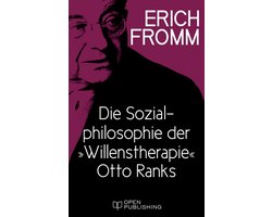 Die Sozialphilosophie der „Willenstherapie“ Otto Ranks