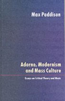 Adorno, Modernism and Mass Culture