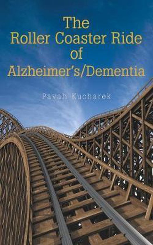 The Roller Coaster Ride of Alzheimer'S/Dementia - cover