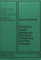 Willibald Alexis' Zeitroman Das Haus Duesterweg and the Vormaerz