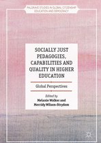 Palgrave Studies in Global Citizenship Education and Democracy - Socially Just Pedagogies, Capabilities and Quality in Higher Education