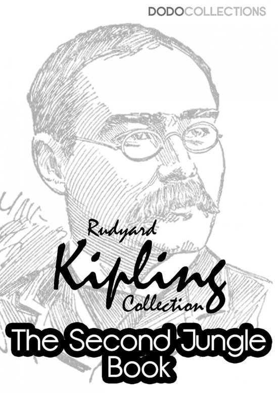 Rudyard Kipling Collection The Second Jungle Book (ebook), Rudyard