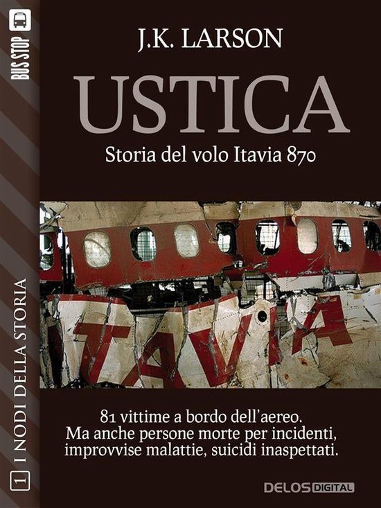 Nodi della storia - Ustica - Storia del volo Itavia 870 - cover