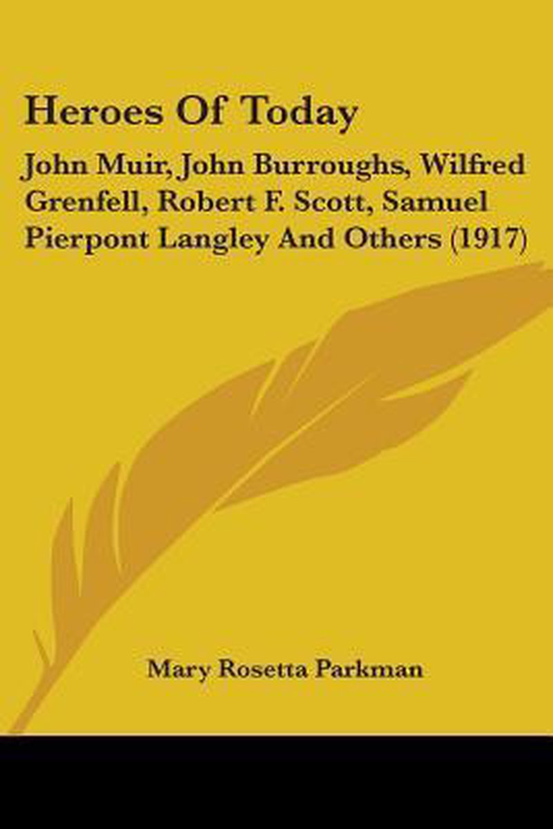 Heroes Of Today van Mary Rosetta Parkman