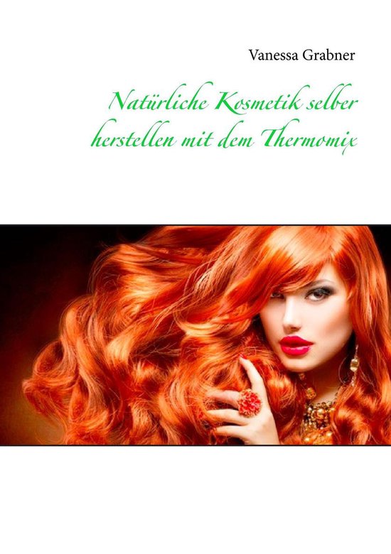 Natürliche Kosmetik selber herstellen mit dem Thermomix - cover