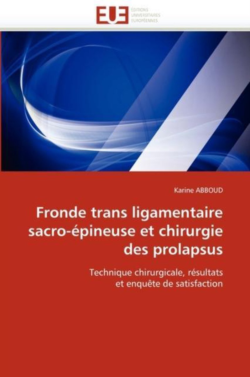 Fronde Trans Ligamentaire Sacro Pineuse Et Chirurgie Des Prolapsus Abboud K Bol Com