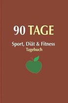 Sport, Di t & Fitness Tagebuch 90 Tage