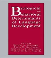 Biological and Behavioral Determinants of Language Development