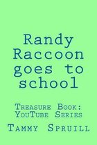 Randy Raccoon goes to school
