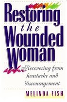 Restoring the Wounded Woman