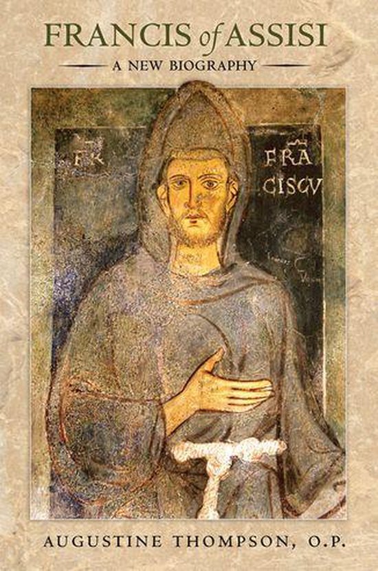 Boekomslag van 'Francis of Assisi: A New Biography' met een fresco van Sint Franciscus in grijze monnikspij met kap en staf.