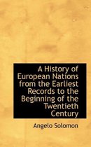 A History of European Nations from the Earliest Records to the Beginning of the Twentieth Century