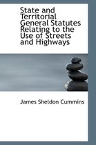 State and Territorial General Statutes Relating to the Use of Streets and Highways
