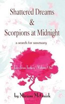 Shattered Dreams & Scorpions at Midnight
