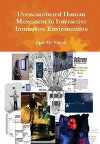 Unencumbered Human Movement in Interactive Immersive Environments