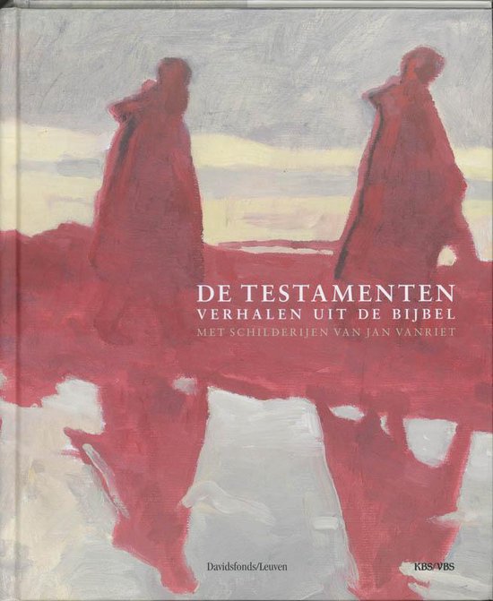 Boekcover met de titel 'DE TESTAMENTEN VERHALEN UIT DE BIJBEL MET SCHILDERIJEN VAN JAN VANRIET' en twee rode figuren met hun reflectie.