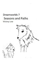Dreamworlds 7 - Dreamworlds 7: Seasons and Paths