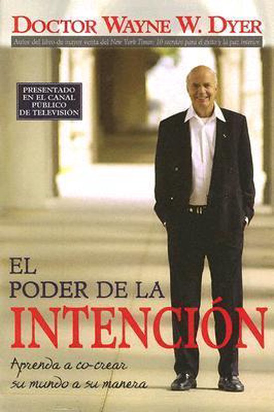 Boekomslag van 'El Poder de la Intención' met Doctor Wayne W. Dyer in een zwart pak, staand met handen in de zakken. Tekst: 'Doctor Wayne W. Dyer', 'El Poder de la Intención'.