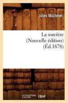 Litterature- La Sorci�re (Nouvelle �dition) (�d.1878)