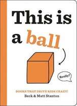 Books That Drive Kids CRAZY This is a Ball 2