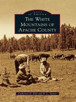 Images of America - The White Mountains of Apache County