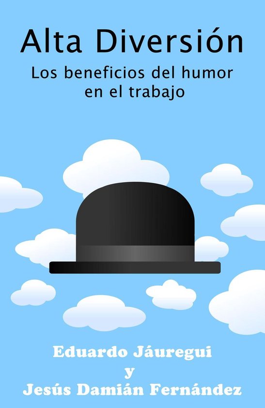 Alta Diversión: Los beneficios del humor en el trabajo - cover