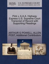 Pink V. A.A.A. Highway Express U.S. Supreme Court Transcript of Record with Supporting Pleadings