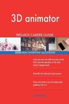 3D Animator Red-Hot Career Guide; 2522 Real Interview Questions