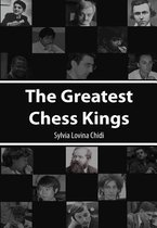 The Greatest Chess Kings