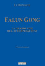 Falun Gong : La grande voie de l'accomplissement