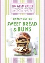 Great British Bake Off – Bake it Better (No.7): Sweet Bread & Buns