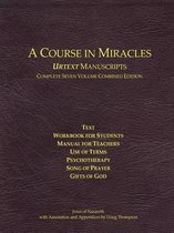 A Course in Miracles Urtext Manuscripts Complete Seven Volume Combined Edition