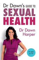 Dr Dawn's Guide to Sexual Health