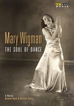 Mary Wigman, The Soul Of Dance