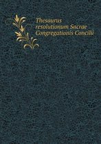 Thesaurus resolutionum Sacrae Congregationis Concilii