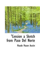 Cension a Sketch from Paso del Norte