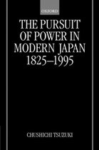 The Pursuit of Power in Modern Japan 1825-1995