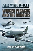 Air War D-Day - Winged Pegasus and the Rangers