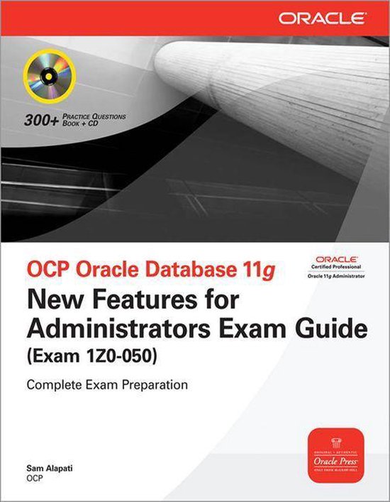 Oracle Press - OCP Oracle Database 11g New Features for Administrators Exam Guide (Exam 1Z0-050)