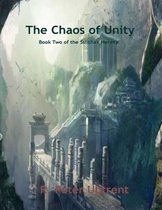 The Sslithax Heresy 2 - The Chaos of Unity: Book two of the Sslithax Heresy