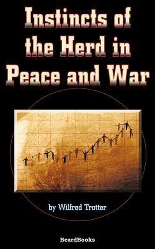 Instincts of the Herd in Peace and War - cover