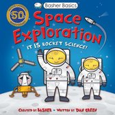 Basher 132 - Basher Basics: Space Exploration