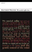 'We Needed Coffee but...'