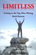 Limitless Getting to the Top After Hitting Rock Bottom