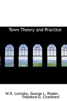 Town Theory and Practice