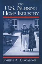 The U.S. Nursing Home Industry